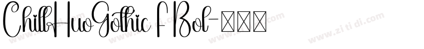 ChillHuoGothic F Bol字体转换
